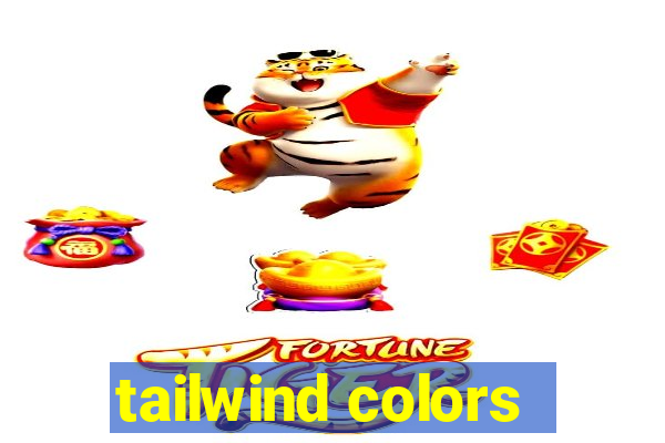 tailwind colors